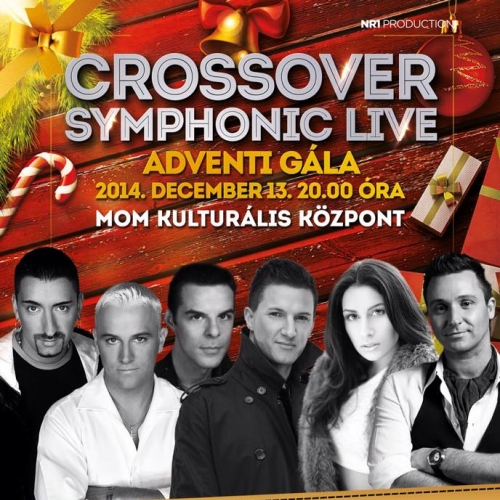 Crossover Symphonic Live - Adventi Gála Radics Gigi Gájer Bálint Kozmix V-Tech Csordás Tibi Crossover Symphonic Live - Adventi Gála Radics Gigi Gájer Bálint Kozmix V-Tech Csordás Tibi