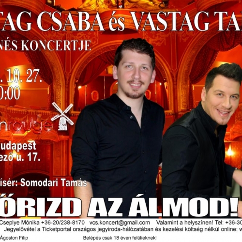 Őrizd az álmot - Vastag Csaba és Vastag Tamás koncert Őrizd az álmot - Vastag Csaba és Vastag Tamás koncert