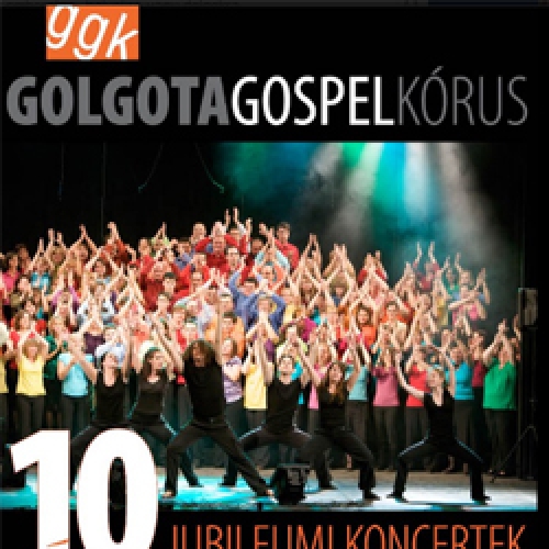 10 éves a Golgota Gospel Kórus koncert