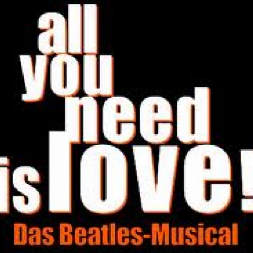 The Beatles show - All you need is love musical The Beatles show - All you need is love musical