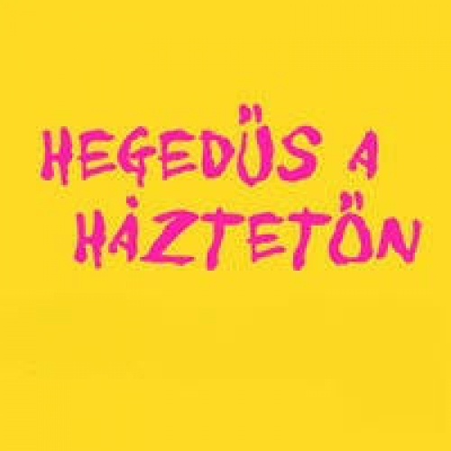Hegedűs a háztetőn - Főnix Csarnok