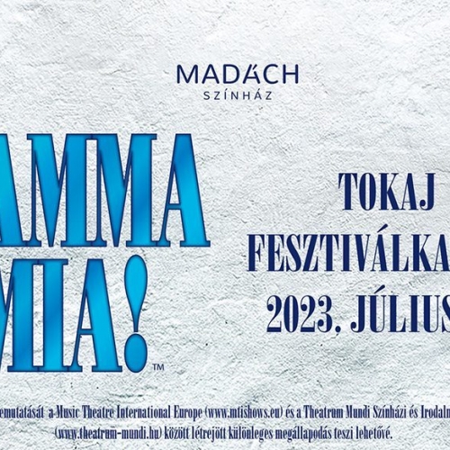 Mamma Mia musical - Tokaj Fesztiválkatlan 2023 Mamma Mia musical - Tokaj Fesztiválkatlan 2023