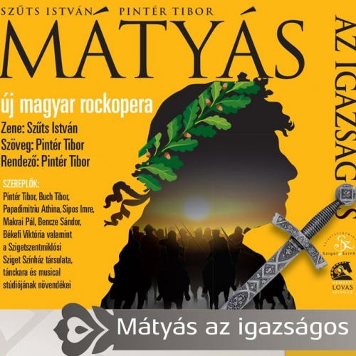 Mátyás, az igazságos rockmusical - Kincsem Park Budapest