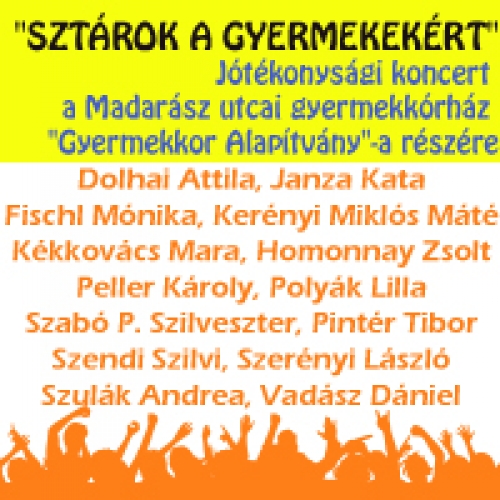 Sztárok a gyerekekért - jótékonysági musical és operett gála Sztárok a gyerekekért - jótékonysági musical és operett gála
